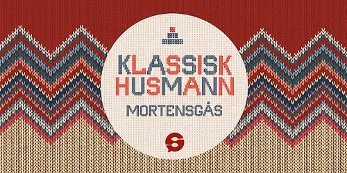 14 \u00e5rsjubileet\/\/Klassisk Husmann \/\/ Mortensg\u00e5s