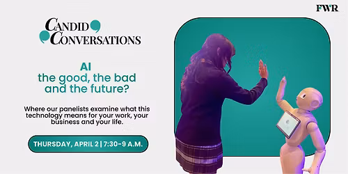 Candid Conversation: AI \u2014 the good, the bad and the future?