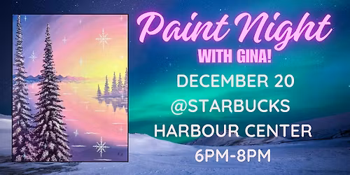 Paint Night @ Starbucks [ANNAPOLIS HARBOUR CENTER]