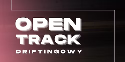 OpenTrack Driftingowy - 21.12.25