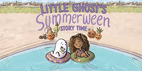 Little Ghost's Summerween Story Time and Craft!