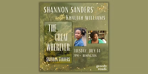 Shannon Sanders presents THE GREAT WHEREVER