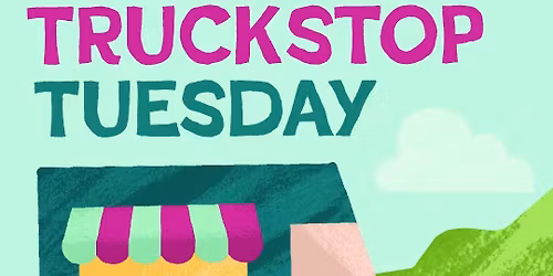 Truck Stop Tuesday