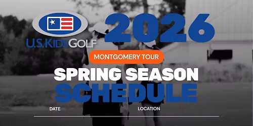 2026 U.S. Kids Golf Montgomery Tour Spring Schedule