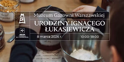 Urodziny Ignacego \u0141ukasiewicza w Muzeum Gazowni Warszawskiej