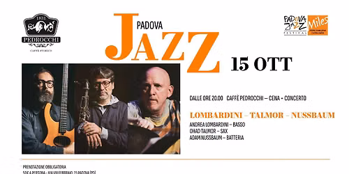 Lombardini - Talmor - Nussbaum - Padova Jazz al Pedrocchi