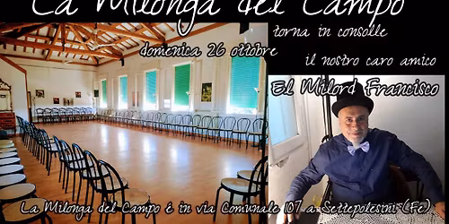 domenica in consolle a LA MILONGA DEL CAMPO tdj El Milord Francisco!