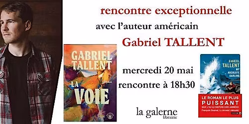 Rencontre exceptionnelle Gabriel Tallent