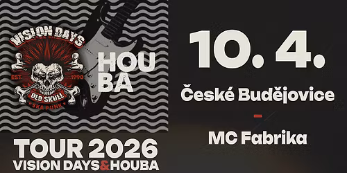 HOUBA | VISION DAYS | MC Fabrika, \u010cesk\u00e9 Bud\u011bjovice