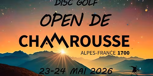 Open de Chamrousse par Disc IsR presented by Discmania and iSkyPlay\n