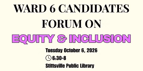 Ward 6 Candidates Forum on Equity & Inclusion at Ottawa Public Library - Stittsville, Tue, Oct 6
