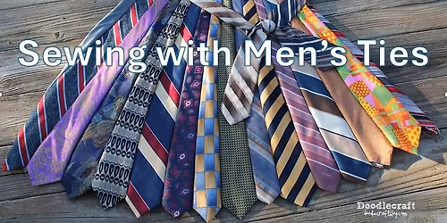 Sewing with Men's Ties