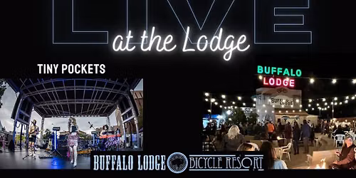 LIVE at the Lodge - Tiny Pockets + Big D's Whaling Fries Food Truck