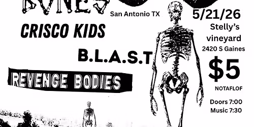  SKIN & BONES(San Antonio) | B.L.A.S.T. | REVENGE BODIES | CRISCO KIDS