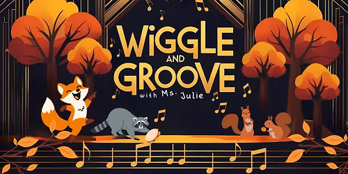Wiggle and Groove!