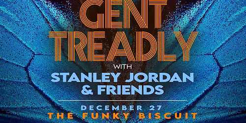 Gent Treadly With Stanley Jordan & Friends