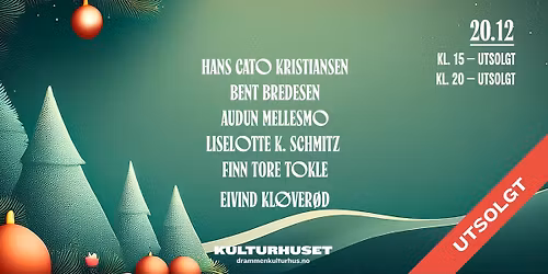 Julekonsert med julestemningsgaranti \/\/ Drammen kulturhus \u2013 EKSTRA (F\u00c5 BILLETTER IGJEN) 