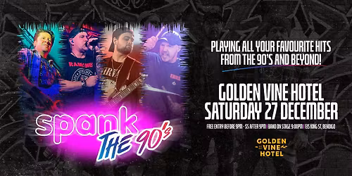 SPANK The 90's @ Golden Vine Hotel Bendigo