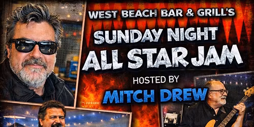 West Beach Sunday Night ALL STAR JAM