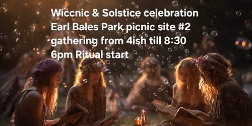 WCC: Wiccnic & Solstice Celebration - Earl Bales Park, site 2