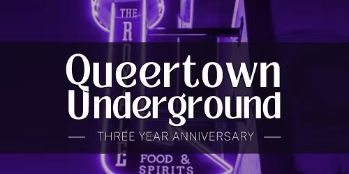 Queertown Underground 3 Year Anniversary (The Royale)