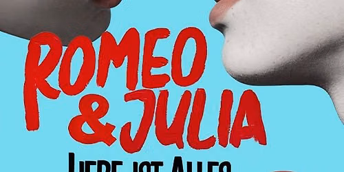 Romeo und Julia \u2013 Liebe ist alles