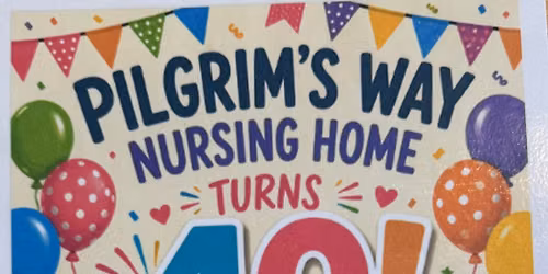 Pilgrims Way Nursing Home 40th Anniversary 