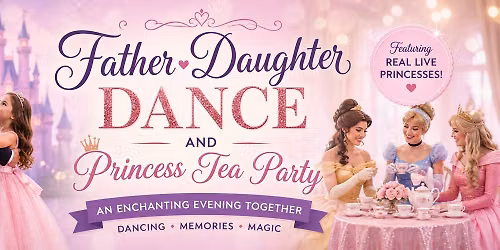 Father\/Daughter Dance and Princess Tea Party