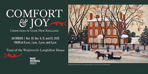 Comfort and Joy: Christmas in Olde New England Tours of the Wadsworth-Longfellow House