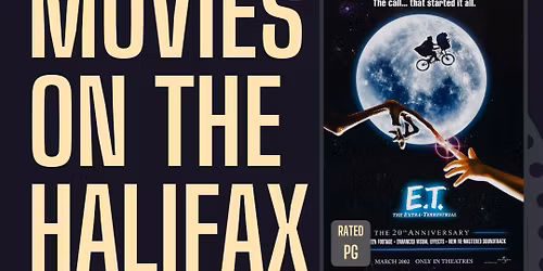 Movies on the Halifax - E.T.