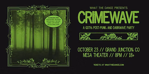 Crimewave: A Darkwave Party \u2022 Mesa Theater