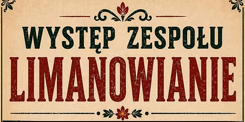 Spotkanie z Limanowianami - taneczno-muzyczny spektakl