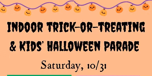 \ud83c\udf83 Trick-or-Treating & Costume Parade \ud83d\udc7b 