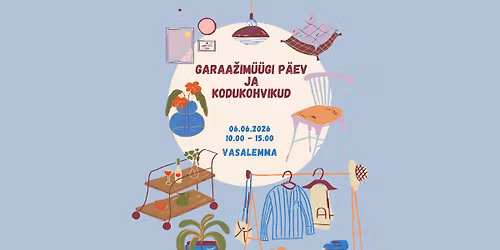 Garaa\u017eim\u00fc\u00fcgi p\u00e4ev ja kodukohvikud Vasalemmas