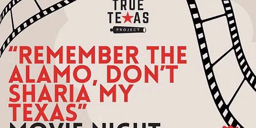 Dallas County: Movie Night, Remember the Alamo, Don't Sharia My Texas