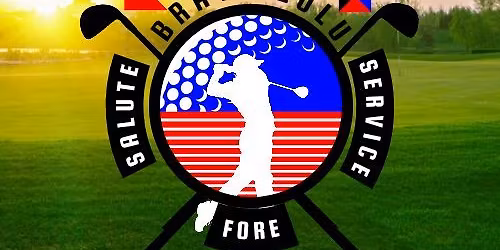 2nd Annual Salute Fore Service Golf Scramble 