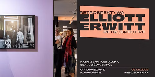 ELLIOTT ERWITT. RETROSPEKTYWA | oprowadzanie kuratorskie