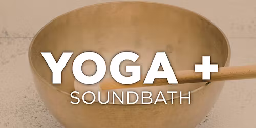 Yoga + Soundbath | Des Moines