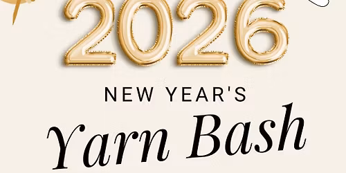 New Year's Yarn Bash!