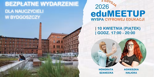 Edukacja i technologia - rozwi\u0105zania, kt\u00f3re dzia\u0142aj\u0105 | eduMEETUP 2026 Wyspa cyfrowej edukacji 