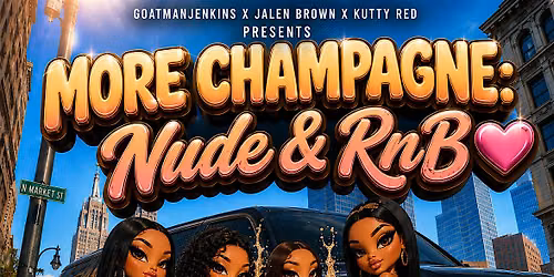 More Champagne: Nude & RnB
