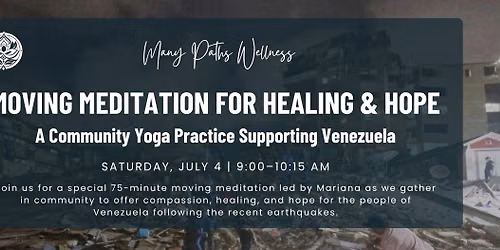 Moving Meditation for Healing & Hope: A Community Yoga Practice Supporting Venezuela with Mariana