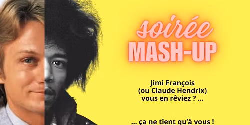 Soir\u00e9e Mash-up - Appel \u00e0 candidature