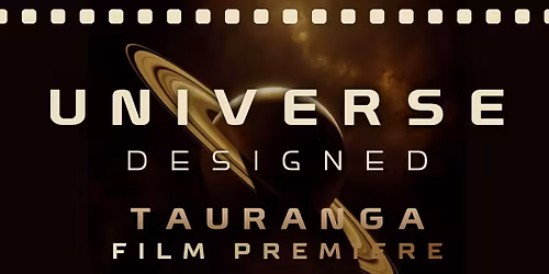 Universe Designed: Tauranga Film Premiere