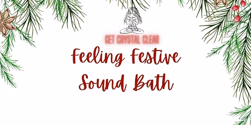 \ud83c\udf84Feeling Festive Sound Bath\ud83c\udf84
