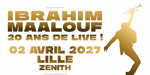 Ibrahim Maalouf • Zénith, Lille • 02/04/27 — Zénith de Lille