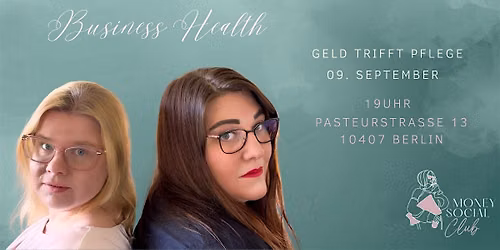 The Money Social Club pr\u00e4sentiert Business Health - Geld trifft Pflege