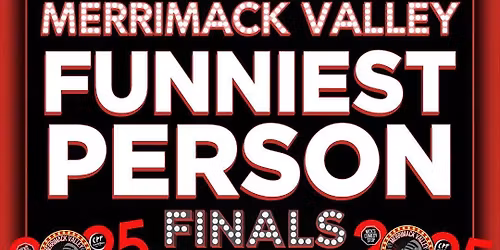 Merrimack Valley's Funniest Person Contest Finals