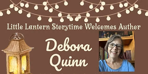 Little Lantern Storytime: Debora Quinn