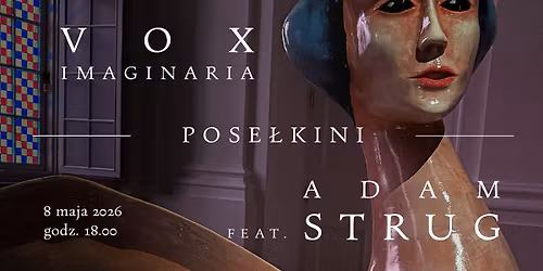POSE\u0141KINI | Vox Imaginaria feat. Adam Strug
